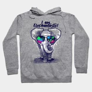 I am elephantastic Hoodie